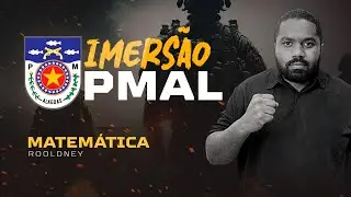 IMERSÃO PMAL - MATEMÁTICA