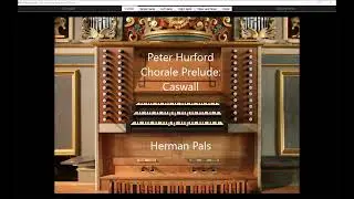 Peter Hurford Chorale Prelude Caswall (Sonarte organ Tholen, Buckeburg, Alessandria)