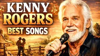Kenny Rogers Best Songs Full Album 🎸 Non Stop Country Hits🍁Kenny Rogers Songs That Touch the Heart
