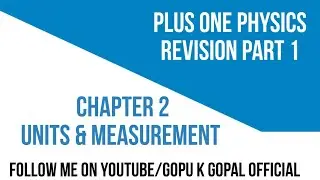 PLUS ONE REVISION CH 1 I PART 1 I UNITS & MEASREMENT