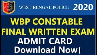 WBP Constable Final Written Examination Admit Card Download 2020. এডমিট কি করে বের করবেন দেখুন