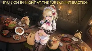 Azur Lane - Danmachi Collab - Ryu Lion in Night at the Pub Skin Interaction #azurlane