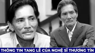 Funeral Information for Artist Thuong Tin