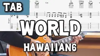 【TAB】WORLD - HAWAIIAN6【GUITAR COVER】