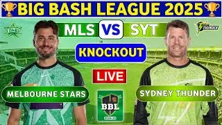🔴LIVE Sydney Thunder vs Melbourne Stars | SYT vs MLS Knockout Match Live Score & Commentary BB