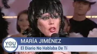 María Jiménez - El Diario No Hablaba De Tí