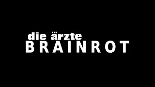 FANVIDEO: (my) die ärzte BRAINROT