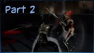 Me playing BloodRayne 2 ReVamped part 2