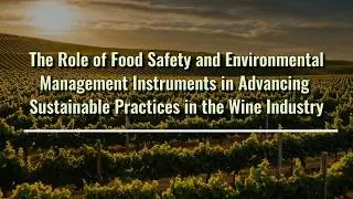 The Role of Food Safety and Environmental Management Instruments in Advancing Sustainable Practices