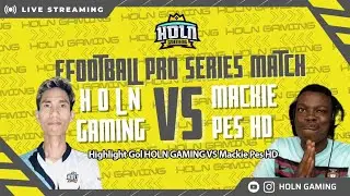 Highlight Gol LIVE HOLN GAMING VS Mackie Pes HD |EFOOTBALL MOBILE