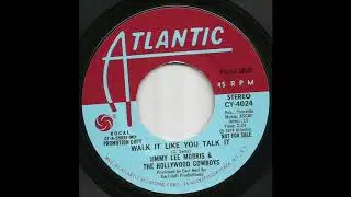 Jimmie Lee Morris & The Hollywood Cowboys - Walk It Like You Talk It