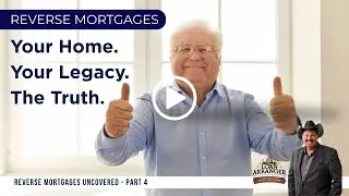 Are reverse mortgages a smart move, or a dangerous trap? (Part 4 with Brady Mullen)