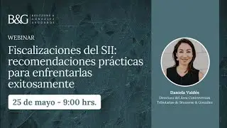 Webinar Fiscalizaciones del SII: recomendaciones prácticas para enfrentarlas exitosamente
