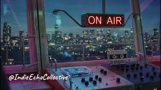 Radio Confessions | Anthemic Indie Pop Song 2025 | @IndieEchoCollective x @InfinityPlaylists