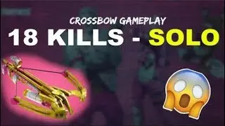 NEW CROSSBOW UPDATE!! 18 kill solo with crossbow gameplay!!