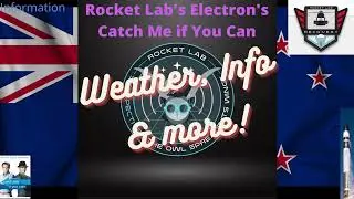 Rocket Lab's Catch Me If You Can Recovery Mission Information!