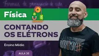Contando os elétrons - Física - Ensino Médio