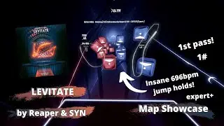 Insane 696bpm Map Showcase! Beat saber LEVITATE by Reaper & SYN (expert+) 58.18%