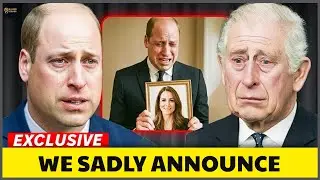1 MIN AGO: William in TEARS Confirms Sad News About Kate - It&rsquo;s Over | Then and Now 2026