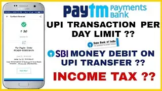 Paytm New Offer - ₹20 Free For All User | UPI Transaction Limit? Income Tax Doubt? SBI Money Debit?