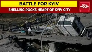 Russia's Capture Capital Plan Begins, Shelling Rocks Heart Of Kyiv City, All-Out Assault Likely