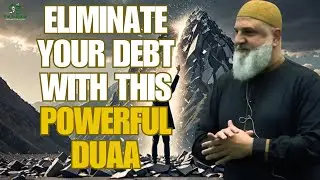 Eliminate Your Debt with This Powerful Duaa | Ustadh Mohamad Baajour