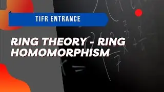 Ring Theory | TIFR Math GS 2019 Problem 19 | Ring Homomorphisms | Sourayan Banerjee