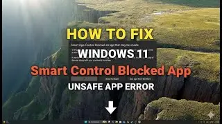 Smart App Control Blocked This App (Windows 11 FIX)
