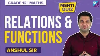 Relations and Functions Class 12 Maths Important Questions for JEE Mains (Menti Quiz) | JEE 2023
