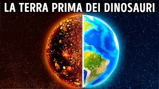 Com&rsquo;Era la Terra Prima dei Dinosauri?