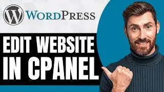 How To Edit WordPress Website in cPanel [NEW 2026 Guide]
