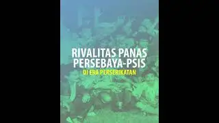Rivalitas Panas Persebaya-PSIS di Era Perserikatan