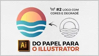 Como criar LOGO com cores e degradê I Passando do PAPEL para o ILLUSTRATOR