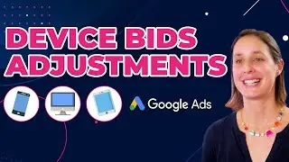 How To Target and Show Ads on Specific Devices In Google Ads | Google Ads Bids Adjustment