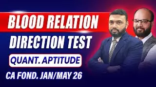 Blood Relation | Direction Test | CA Foundation Jan/May 26 | Quantitative Aptitude | CA Fond. Class
