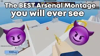 The BEST Roblox Arsenal Montage You Will Ever See...