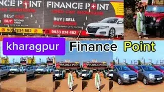 Finance Point | Kharagpur Finance Point | Kharagpur finance Point car showroom | car showroom 