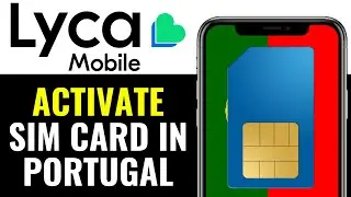 How to Activate Lycamobile Sim Card in Portugal 2025 (QUICK & EASY)