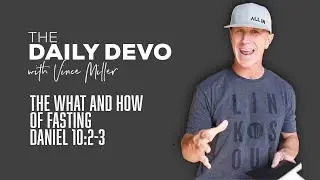 The What And How Of Fasting | Daniel 10:2-3