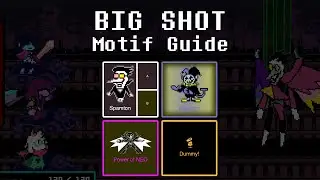 BIG SHOT - Deltarune Motif Guide