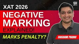 Save your XAT Percentile | XAT 2026 Marking scheme and Negative marking explained | Shashank Prabhu