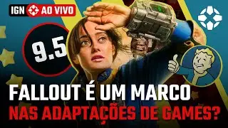 Fallout marca a Era de Ouro das adapta&ccedil;&otilde;es de games? | IGN AO VIVO