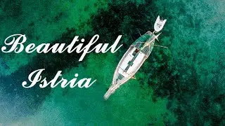 Beautiful Istria - Croatia - Drone video