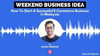 Weekend Business Idea: How To Start An E-Commerce Business in Malaysia - Amirul (Easystore)