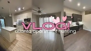 VLOG | atlanta apartment hunting