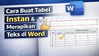 Cara Membuat Tabel Instan di Microsoft Word & Merapikan Teks + Shortcut Cepat