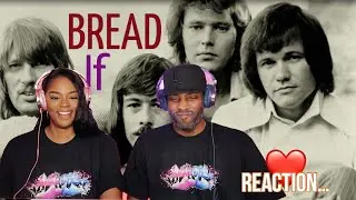 So beautiful! First time ever hearing Bread 