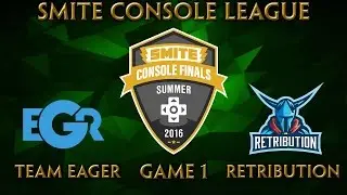 SMITE Console Summer Finals - Team Eager vs. Retribution (Game 1)