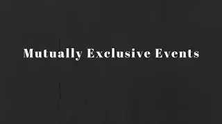 Math 30-2:  Mutually Exclusive Events