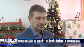 MODERNIZĂRI DE UNITĂȚI DE &Icirc;NVĂȚĂM&Acirc;NT LA HUNEDOARA